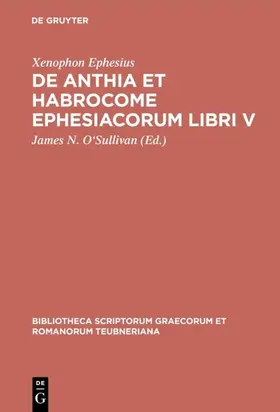 O'Sullivan |  De Anthia et Habrocome Ephesiacorum libri V | eBook | Sack Fachmedien