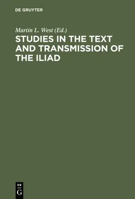 West |  Studies in the Text and Transmission of the Iliad | eBook | Sack Fachmedien