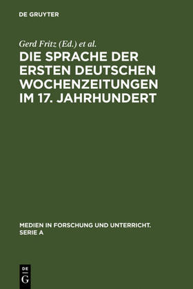 Fritz / Straßner |  Die Sprache der ersten deutschen Wochenzeitungen im 17. Jahrhundert | eBook | Sack Fachmedien