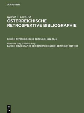 Lang |  Bibliographie der österreichischen Zeitungen 1621–1945 | eBook | Sack Fachmedien