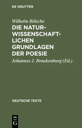 Bölsche / Braakenburg |  Die naturwissenschaftlichen Grundlagen der Poesie | eBook | Sack Fachmedien