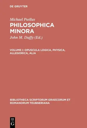 Michael Psellus / Duffy |  Opuscula logica, physica, allegorica, alia | eBook | Sack Fachmedien