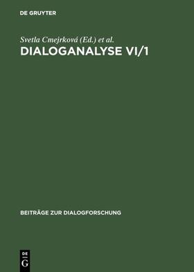 Cmejrková / Hoffmannová / Müllerová |  Dialoganalyse VI/1 | eBook | Sack Fachmedien