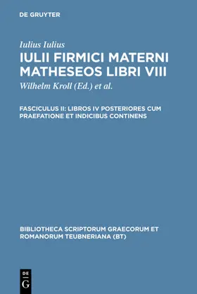 Iulius Firmicus Maternus / Kroll / Ziegler |  Libros IV posteriores cum praefatione et indicibus continens | eBook | Sack Fachmedien