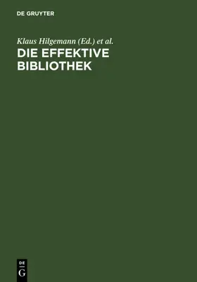 Hilgemann / Boekhorst |  Die effektive Bibliothek | eBook | Sack Fachmedien