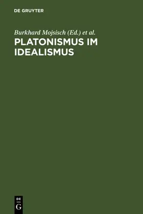 Mojsisch / Summerell |  Platonismus im Idealismus | eBook | Sack Fachmedien