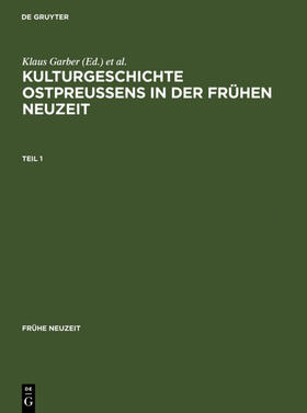Garber / Komorowski / Walter |  Kulturgeschichte Ostpreussens in der Frühen Neuzeit | eBook | Sack Fachmedien