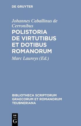 Laureys |  Polistoria de virtutibus et dotibus Romanorum | eBook | Sack Fachmedien