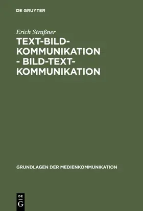 Straßner |  Text-Bild-Kommunikation - Bild-Text-Kommunikation | eBook | Sack Fachmedien