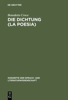 Croce |  Die Dichtung (La Poesia) | eBook | Sack Fachmedien