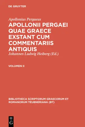 Heiberg |  Apollonii Pergaei quae Graece exstant cum commentariis antiquis | eBook | Sack Fachmedien