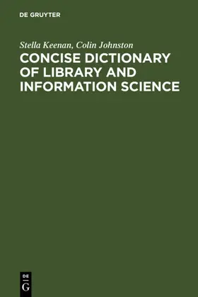 Keenan / Johnston |  Concise Dictionary of Library and Information Science | eBook | Sack Fachmedien