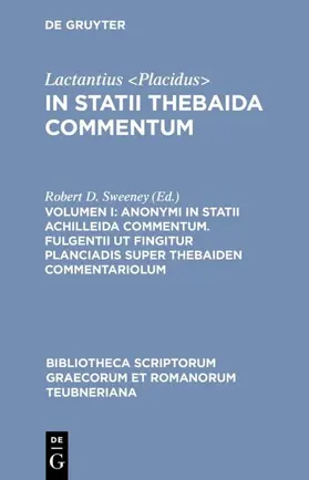 Sweeney |  Anonymi in Statii Achilleida commentum. Fulgentii ut fingitur Planciadis super Thebaiden commentariolum | eBook | Sack Fachmedien