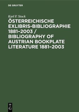 Stock |  Österreichische Exlibris-Bibliographie 1881–2003 / Bibliography of Austrian bookplate literature 1881–2003 | eBook | Sack Fachmedien