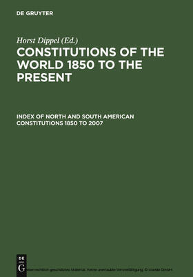 Dippel / Wispelwey |  Index of North and South American Constitutions 1850 to 2007 | eBook | Sack Fachmedien