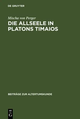 Perger |  Die Allseele in Platons Timaios | eBook | Sack Fachmedien