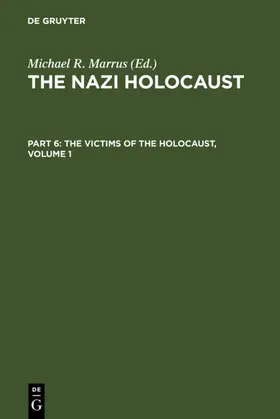 Marrus |  The Nazi Holocaust. Part 6: The Victims of the Holocaust. Volume 1 | eBook | Sack Fachmedien