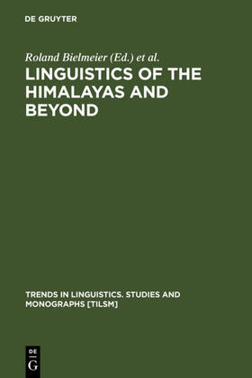 Bielmeier / Haller |  Linguistics of the Himalayas and Beyond | eBook | Sack Fachmedien