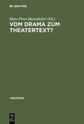 Bayerdörfer |  Vom Drama zum Theatertext? | eBook | Sack Fachmedien