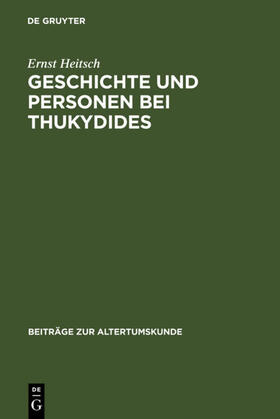 Heitsch |  Geschichte und Personen bei Thukydides | eBook | Sack Fachmedien