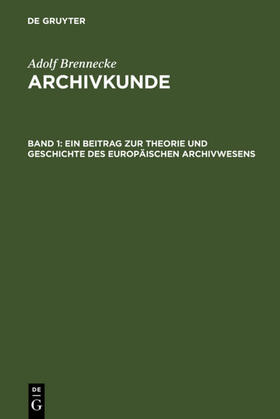 Leesch / Brenneke |  Ein Beitrag zur Theorie und Geschichte des europäischen Archivwesens | eBook | Sack Fachmedien