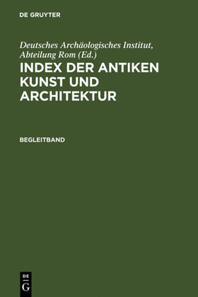 Deutsches Archäologisches Institut, Abteilung Rom / Rom |  Register und Kommentar | eBook | Sack Fachmedien