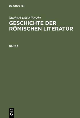 Albrecht |  Geschichte der römischen Literatur | eBook | Sack Fachmedien