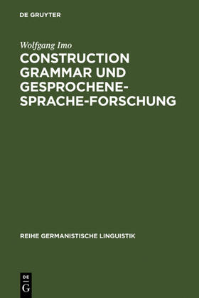 Imo |  Construction Grammar und Gesprochene-Sprache-Forschung | eBook | Sack Fachmedien