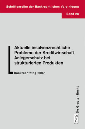  Aktuelle insolvenzrechtliche Probleme der Kreditwirtschaft. Anlegerschutz bei strukturierten Produkten | eBook | Sack Fachmedien