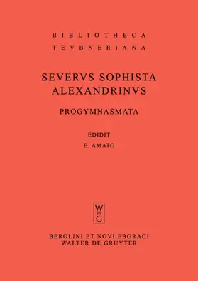 Severus Sophista Alexandrinus / Amato |  Progymnasmata quae exstant omnia | eBook | Sack Fachmedien