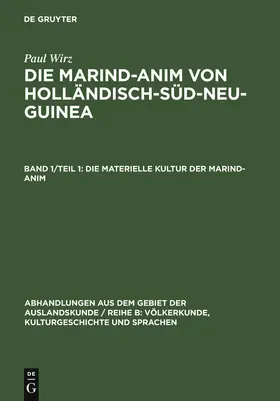 Wirz |  Die materielle Kultur der Marind-anim | Buch |  Sack Fachmedien