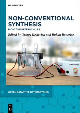Keglevich / Banerjee |  Non-Conventional Synthesis | eBook | Sack Fachmedien