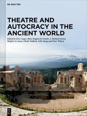 Csapo / Goette / Green |  Theatre and Autocracy in the Ancient World | eBook | Sack Fachmedien