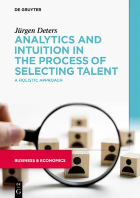 Deters |  Analytics and Intuition in the Process of Selecting Talent | eBook | Sack Fachmedien