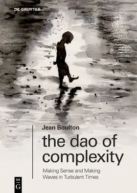 Boulton |  The Dao of Complexity | eBook | Sack Fachmedien