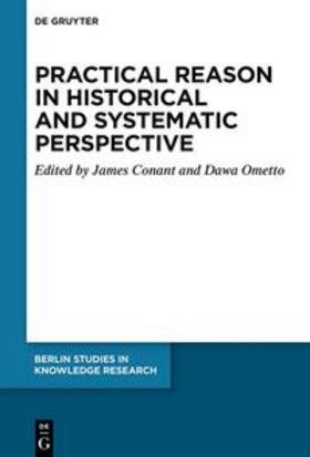 Conant / Ometto |  Practical Reason in Historical and Systematic Perspective | eBook | Sack Fachmedien