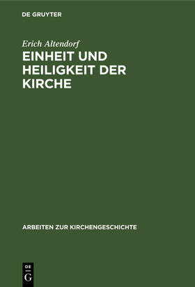 Altendorf |  Einheit und Heiligkeit der Kirche | Buch |  Sack Fachmedien