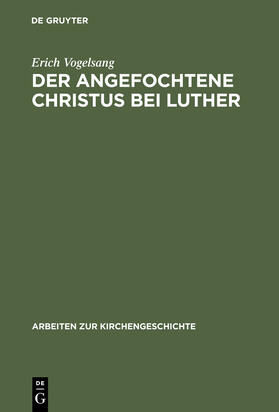 Vogelsang |  Der angefochtene Christus bei Luther | Buch |  Sack Fachmedien