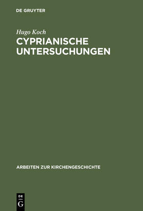 Koch |  Cyprianische Untersuchungen | Buch |  Sack Fachmedien