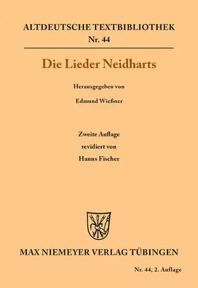 Neidhart / Wießner |  Die Lieder Neidharts | Buch |  Sack Fachmedien