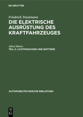 Mattes |  Lichtmaschine und Batterie | Buch |  Sack Fachmedien