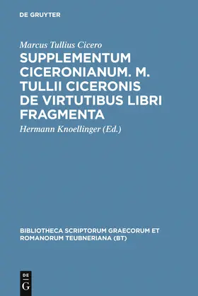 Cicero / Knoellinger |  Supplementum Ciceronianum. M. Tulli Ciceronis de virtutibus libri fragmenta | Buch |  Sack Fachmedien