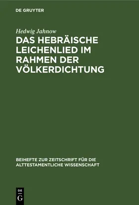 Jahnow |  Das hebräische Leichenlied im Rahmen der Völkerdichtung | Buch |  Sack Fachmedien