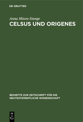 Miura-Stange |  Celsus und Origenes | Buch |  Sack Fachmedien