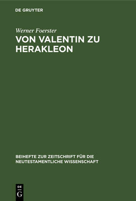 Foerster |  Von Valentin zu Herakleon | Buch |  Sack Fachmedien