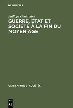 Contamine |  Guerre, état et société à la fin du moyen âge | Buch |  Sack Fachmedien