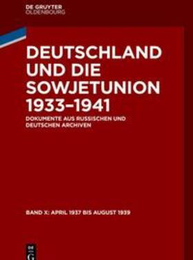 Slutsch / Tischler |  Deutschland und die Sowjetunion 1933–1941 / April 1937 bis August 1939 | eBook | Sack Fachmedien