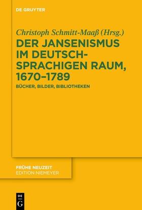 Schmitt-Maaß |  Der Jansenismus im deutschsprachigen Raum, 1670–1789 | eBook | Sack Fachmedien