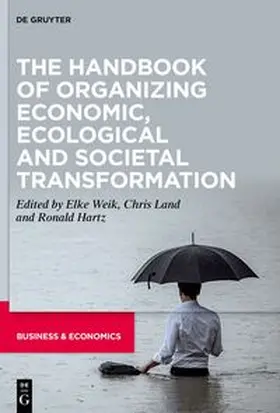 Weik / Land / Hartz | The Handbook of Organizing Economic, Ecological and Societal Transformation | E-Book | sack.de