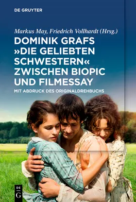 May / Vollhardt |  Dominik Grafs "Die geliebten Schwestern" zwischen Biopic und Filmessay | eBook | Sack Fachmedien